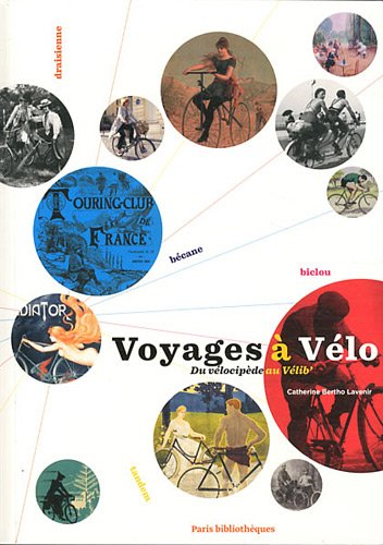 Voyages à vélo : du vélocipède au Vélib'