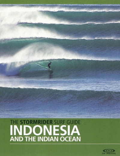 The stormrider surf guide, Indonesia and the Indian ocean