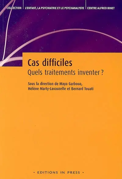 Cas difficiles : quels traitements inventer ?