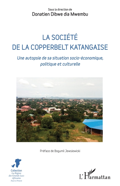 La société de la Copperbelt katangaise : une autopsie de sa situation socio-économique, politique et culturelle