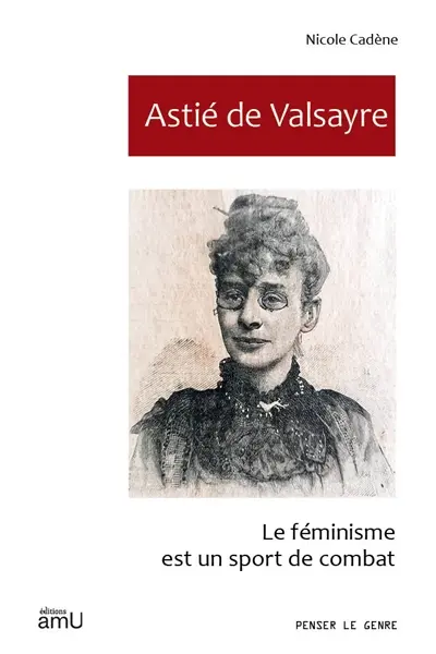 Astié de Valsayre : le féminisme est un sport de combat