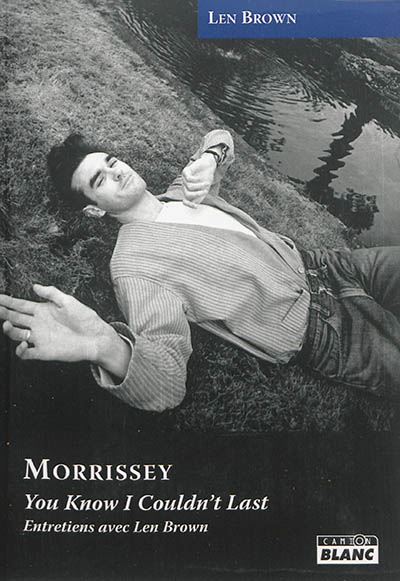 Morrissey : you know I couldn't last