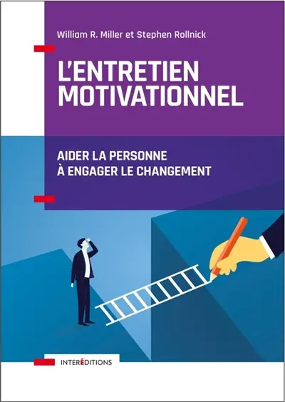 L'entretien motivationnel : aider la personne à engager le changement