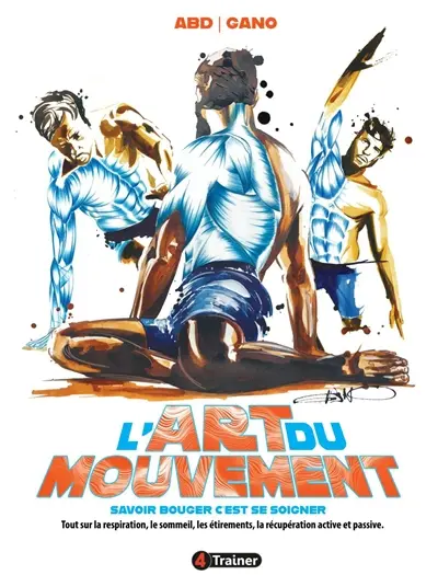 L'art du mouvement : la mobilité est une priorité, la douleur n'est pas acceptable : reprenez le contrôle