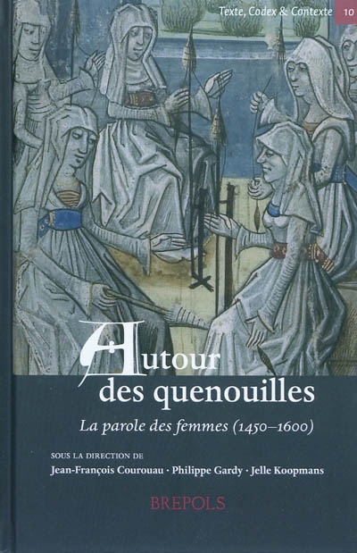 Autour des quenouilles : la parole des femmes (1450-1600)