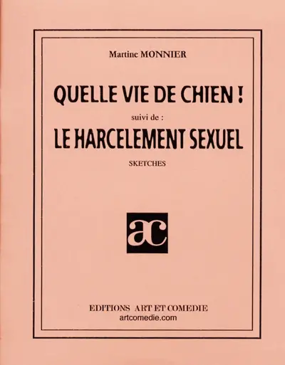 Quelle vie de chien !. Le harcèlement sexuel