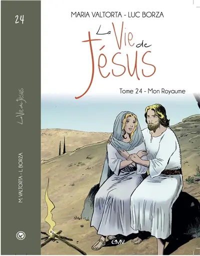 La vie de Jésus. Vol. 24. Mon royaume