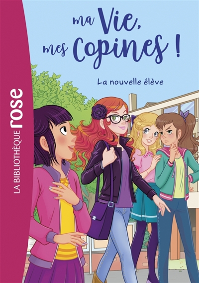 Ma vie, mes copines !, tome 18 : La nouvelle élève