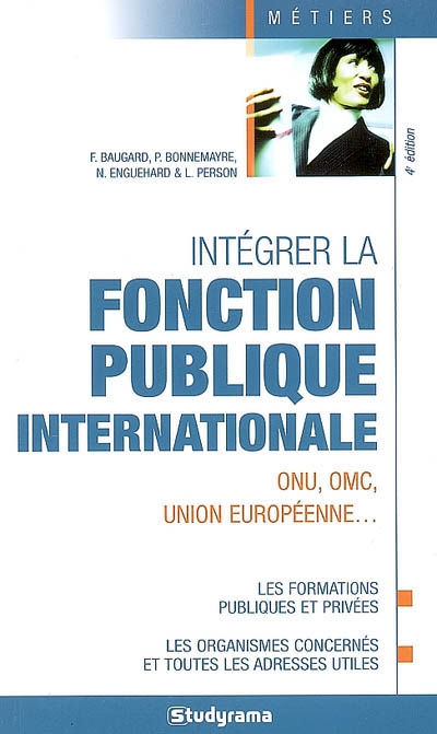 Intégrer la fonction publique internationale : ONU, OMC, Union européenne...