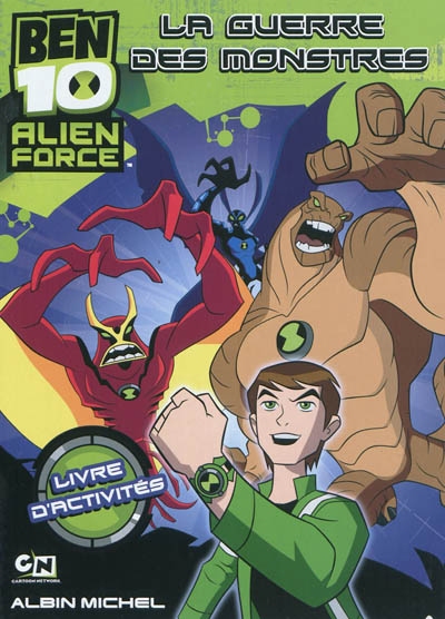Ben 10 Alien force : la guerre des monstres : livre d'activités