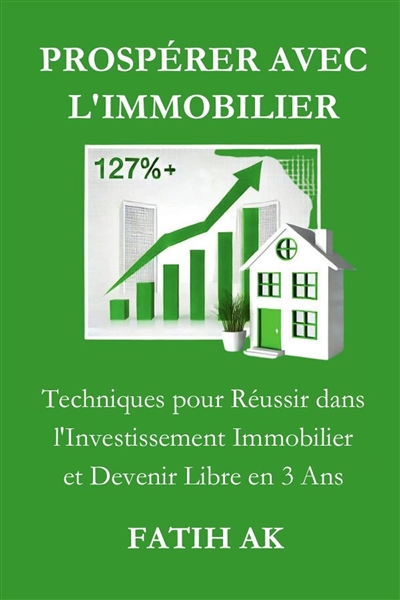 Prospérer avec l'immobilier...