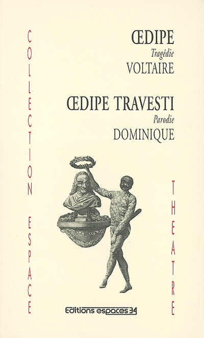 Oedipe. Oedipe travesti