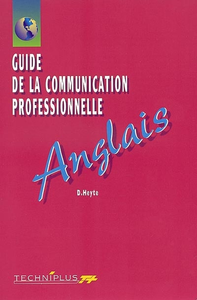 Guide de la communication professionnelle, anglais : édition 2002
