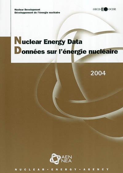 Nuclear energy data. Données sur l'énergie nucléaire 2004
