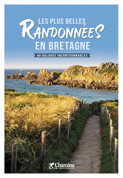 Les plus belles randonnées en Bretagne : 40 balades incontournables