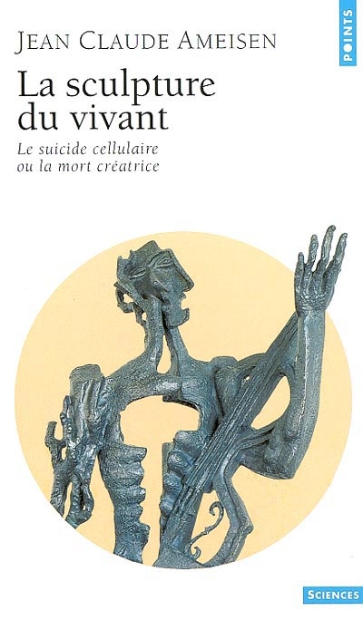 La sculpture du vivant : le suicide cellulaire ou la mort créatrice
