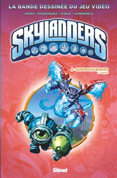 Skylanders. Vol. 6. Superchargers. Vol. 1