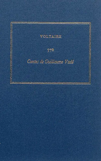 Oeuvres complètes de Voltaire. Vol. 57B. Contes de Guillaume Vadé