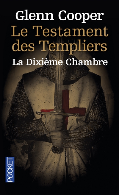 Le testament des Templiers : la dixième chambre