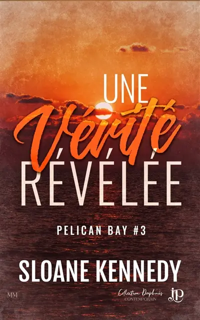 Pelican Bay. Vol. 3. Une vérité révélée