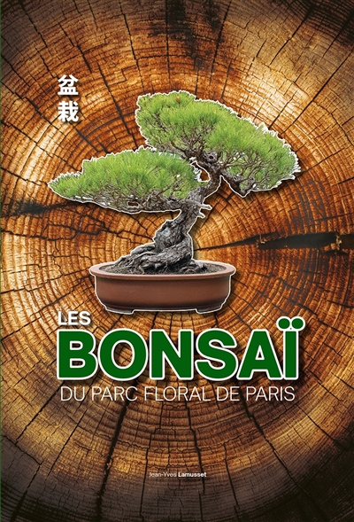 Les bonsaï du parc floral de Paris : la première exposition permanente publique de bonsaï en Europe