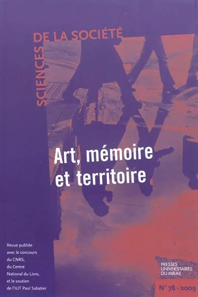 Sciences de la société, n° 78. Art, mémoire et territoire