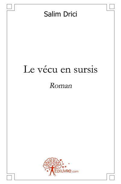 Le vécu en sursis