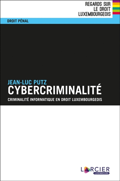 Cybercriminalité : criminalité informatique en droit luxembourgeois