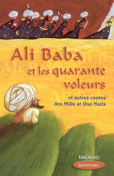 Resume Ali Baba Et Les Quarantes Voleurs Ali Baba et les quarante voleurs : et autres contes des Mille et une nuits  : CM1 - Librairie Mollat Bordeaux