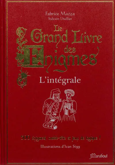 Le grand livre des énigmes : l'intégrale