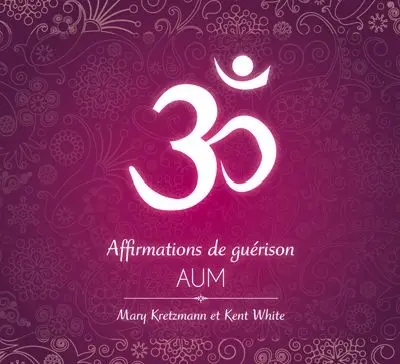 Affirmation de guérison : Aum