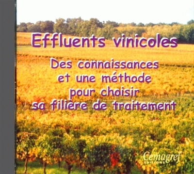 Effluents vinicoles : des connaissances et une méthode pour choisir sa filière de traitement