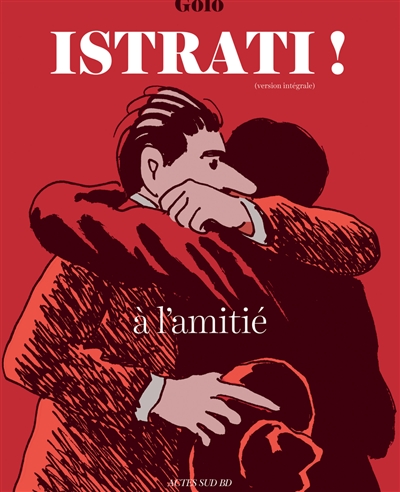 couverture du livre Istrati ! : à l'amitié : version intégrale
