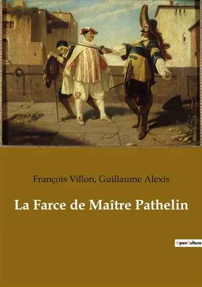 La Farce de Maître Pathelin : Une exploration de la farce médiévale française à travers "La Farce de Maître Pathelin"