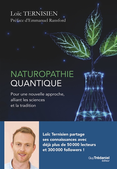 Naturopathie quantique : pour une nouvelle approche, alliant les sciences et la tradition