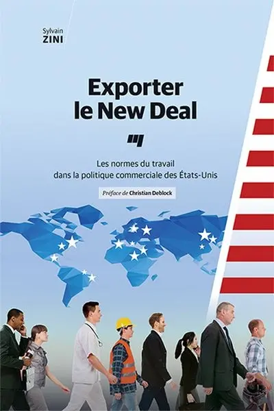 Exporter le New Deal : les normes du travail dans la politique commerciale des Etats-Unis