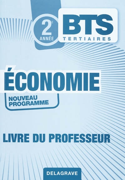 2e année BTS tertiaires : économie : livre du professeur