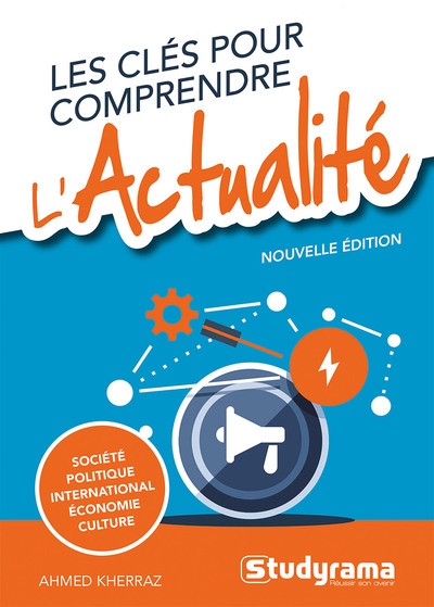 Les clés pour comprendre l'actualité : société, politique, international, économie, culture