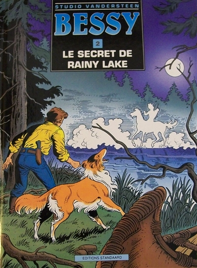 Bessy. Vol. 2. Le Secret de Rainy Lake