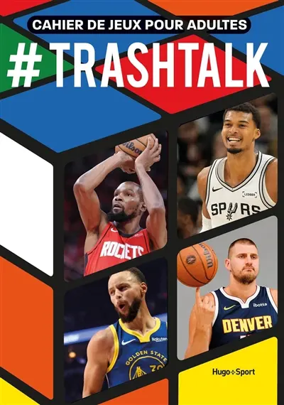 #Trashtalk : cahier de jeux pour adultes : le cahier d'activités ultime pour tester les vrais basketteurs !