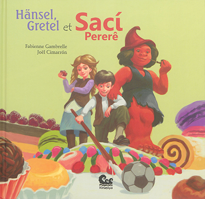 Hänsel, Gretel et Saci Pererê