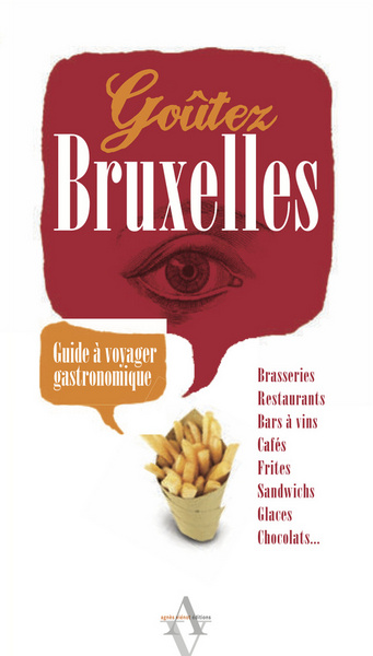 Goûtez Bruxelles : guide à voyager gastronomique