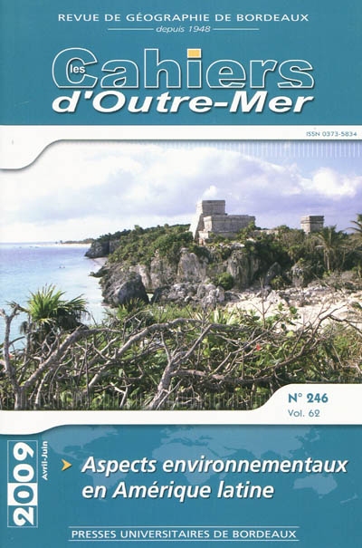 Cahiers d'outre-mer (Les), n° 246. Aspects environnementaux en Amérique latine
