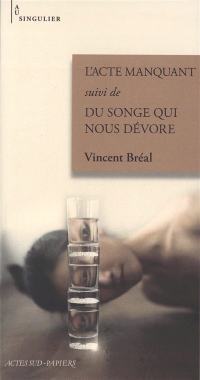 L'acte manquant. Du songe qui nous dévore