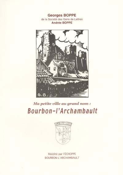 Ma petite ville au grand nom : Bourbon-l'Archambault