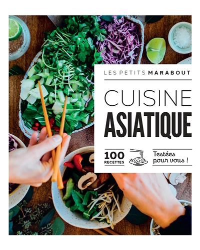 Cuisine asiatique : 100 recettes testées pour vous !