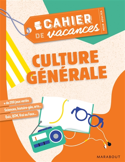 Culture générale : cahier de vacances pour adultes