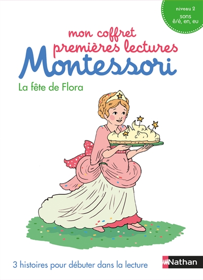 Mon coffret premières lectures Montessori : La fête de Flora : 3 histoires pour débuter dans la lecture, niveau 2, sons ê/è, en, eu