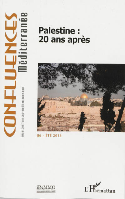 Confluences Méditerranée, n° 86. Palestine : 20 ans après