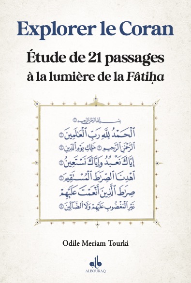 Explorer le Coran : étude de 21 passages à la lumière de la Fâtiha
